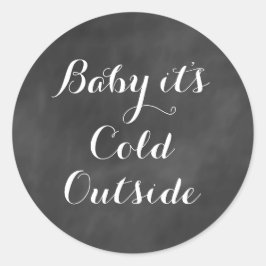 Baby's Cold Outside Aufkleber