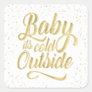 Baby's Cold Outside Aufkleber