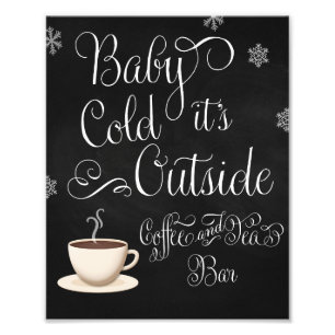 Baby's Cold Outside Coffee Bar Wedding Sign Fotodruck