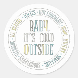 Baby's Cold Outside Fun Winter Sticker