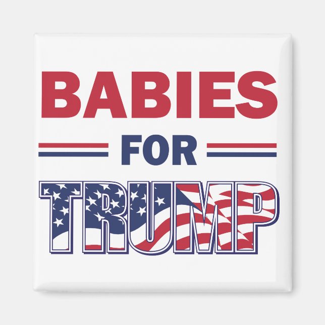 Babys — für TRUMP Magnet (Vorne)
