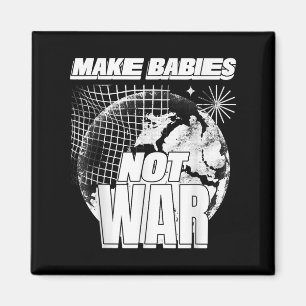 Babys nicht zum Krieg machen (Liebe Humanity State Magnet