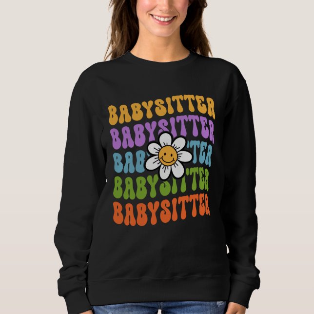 Babysitter Back To School First Day Of School Appr Sweatshirt (Vorderseite)