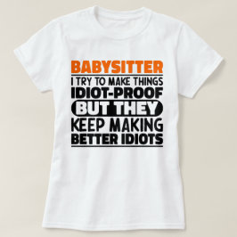 Babysitter Ich versuche Dinge zu machen Lustige Sp T-Shirt
