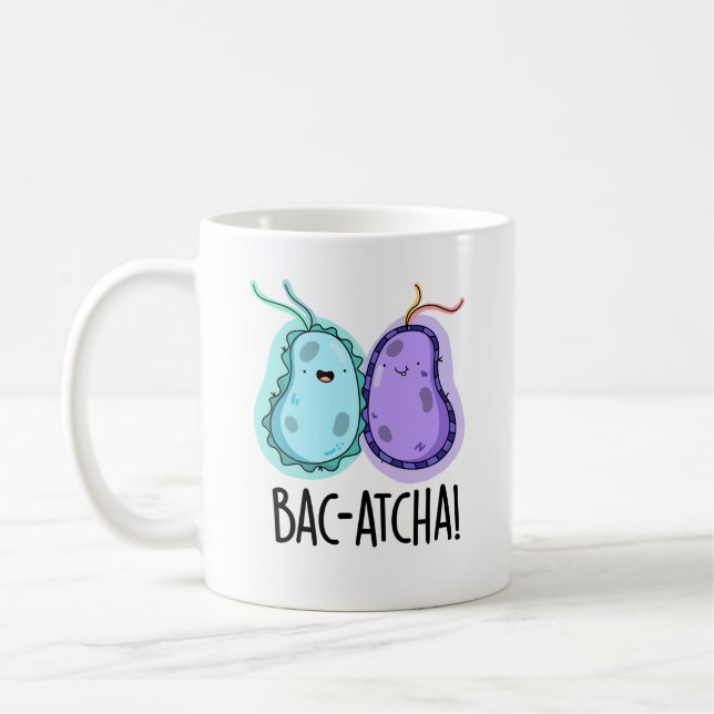 Bac-atcha Funny Bacteria Pun Kaffeetasse (Links)