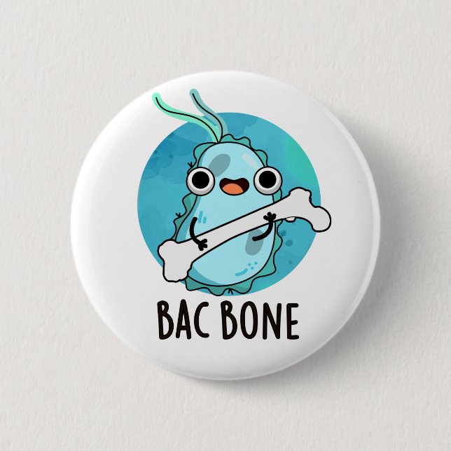 Bac Bone Funny Bacteria Pub Button (Vorderseite)