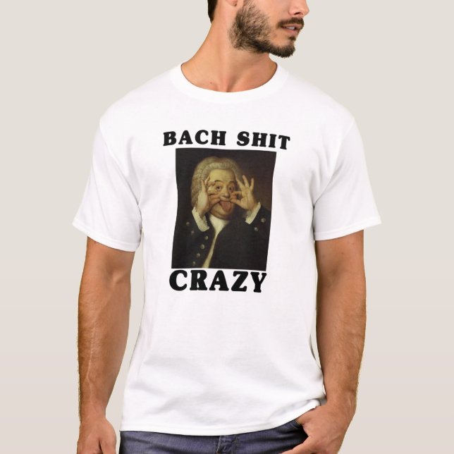Bach Crazy T-Shirt (Vorderseite)