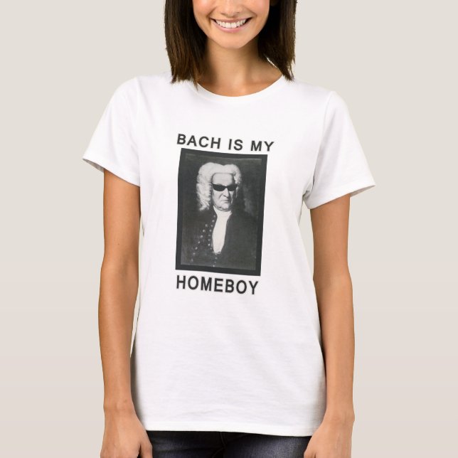 Bach ist mein Homeboy T-Shirt (Vorderseite)