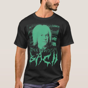 BACH METAL Johann Sebastian Bach Klassik Komponist T-Shirt