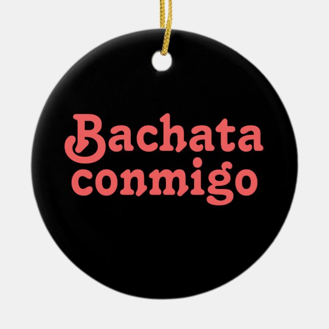 Bachata Conmigo Latin Salsa tanzen Custom Keramikornament (Vorne)