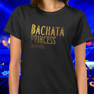 Bachata Dance Princess Name T-Shirt