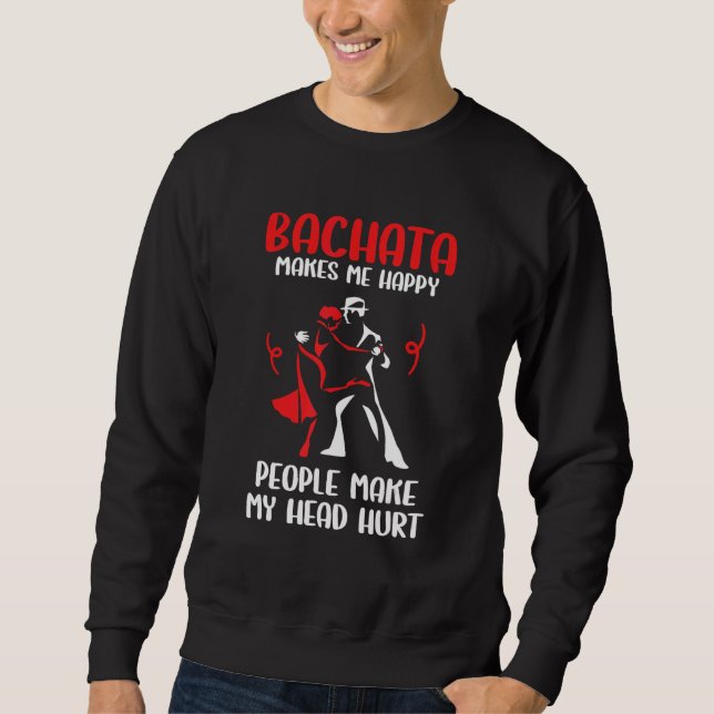 Bachata Dancing   Bachata Dance Sweatshirt (Vorderseite)