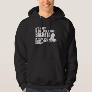 Bachata ist eine clevere Volkstanzklasse Bachat Hoodie