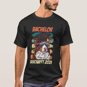BACHELOR 2025 ERLEDIGT Bachelor-Abschlussfeier T-Shirt
