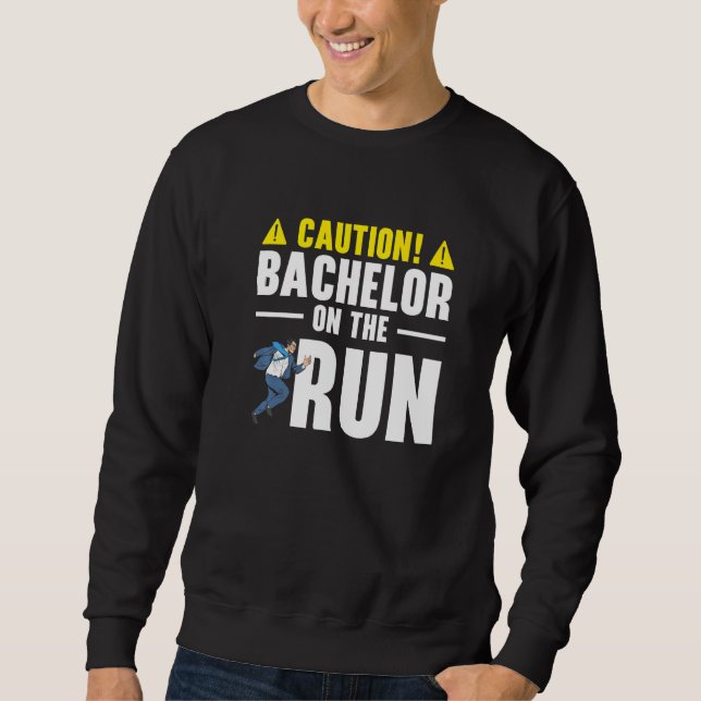 Bachelor Bachelorette Party Single Life Jga Groom Sweatshirt (Vorderseite)