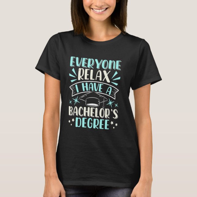 Bachelor-Grad JEDER RELAX HAT EINEN BACHELOR T-Shirt (Vorderseite)