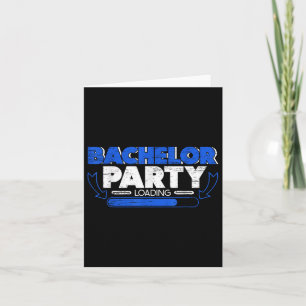 Bachelor Loading Groom Bridge Party Funny Karte
