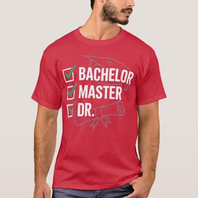Bachelor Master Dr Degreeriumphee Freunde T-Shirt (Vorderseite)