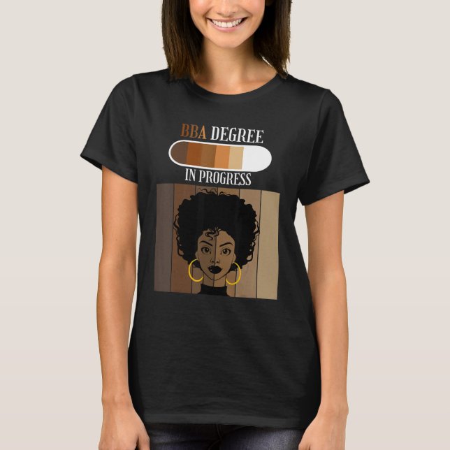 Bachelor of Business Administration BBA In Progres T-Shirt (Vorderseite)