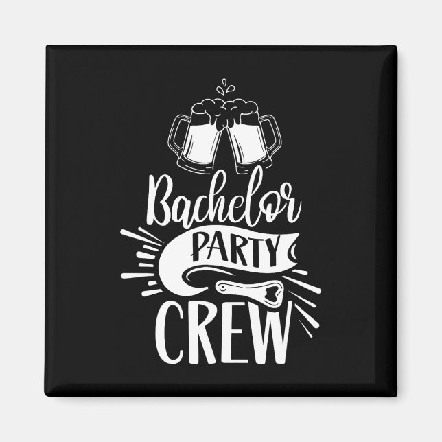 Bachelor Party Crew Team Bachelor Bridge Magnet (Vorne)