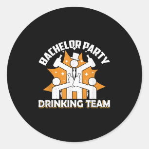 Bachelor Party Drink Team Brotbraut _2 Runder Aufkleber