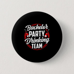 Bachelor Party Drink Team Groom Bride Button
