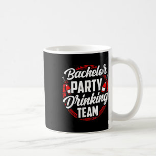 Bachelor Party Drink Team Groom Bride Kaffeetasse