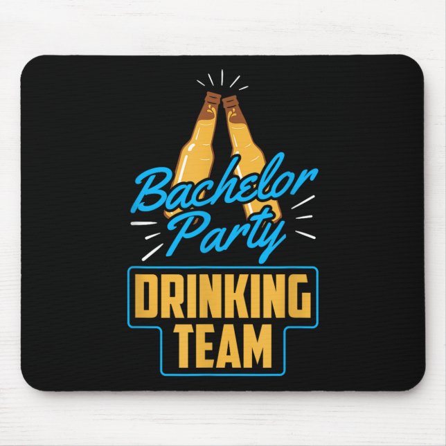 Bachelor Party Drink Team Groom Bride Mousepad (Vorne)