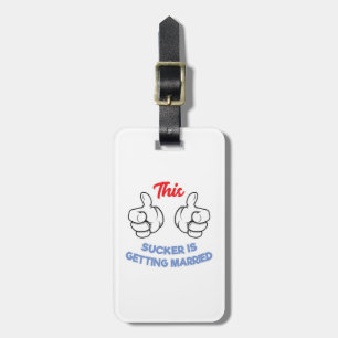 Bachelor Party Geschenk dieses Sucker wird verheir Gepäckanhänger