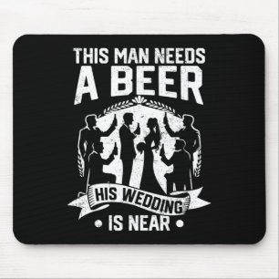 Bachelor Party Groom Dieser Mann braucht Bier sein Mousepad