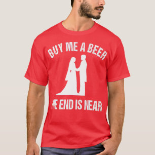 Bachelor Party Groom kaufen mir ein Bier das Ende  T-Shirt