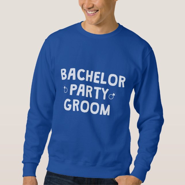 BÄCHELOR PARTY GROOM SWEATSHIRT (Vorderseite)