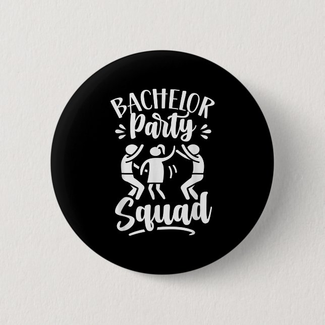 Bachelor Party Squad Groom Bridge Team Button (Vorderseite)