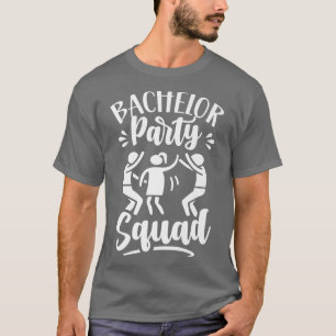 Bachelor Party Squad Groom Bridge Team T-Shirt
