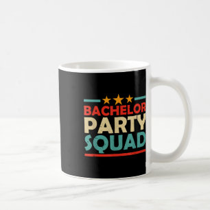 Bachelor Party Squad Team Bride Groom _1 Kaffeetasse
