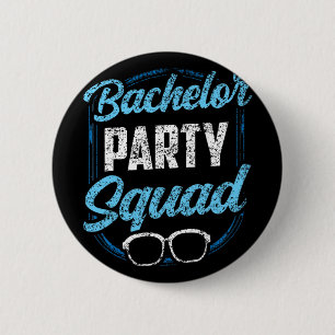 Bachelor Party Squad Team Bride Groom Button