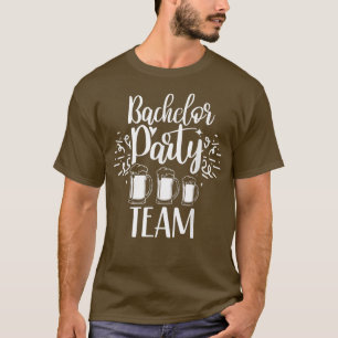 Bachelor Party Team Bride Groom T-Shirt