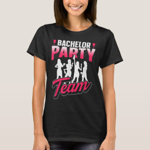Bachelor Party Team Groom Bride _7 T-Shirt