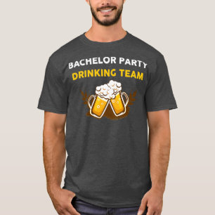 BACHELOR PARTY TRINKING TEAM 15 T-Shirt