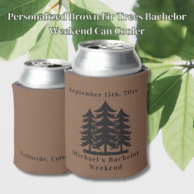 Bachelor Weekend, personalisiert Brown Fir Trees Dosenkühler (Von Creator hochgeladen)