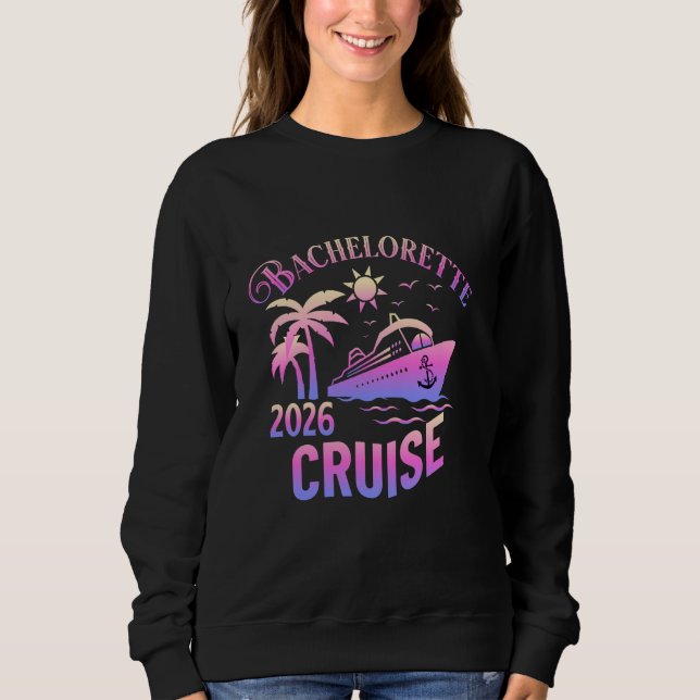 Bachelorette 2026 Cruise Squad Bride Group Matchin Sweatshirt (Vorderseite)