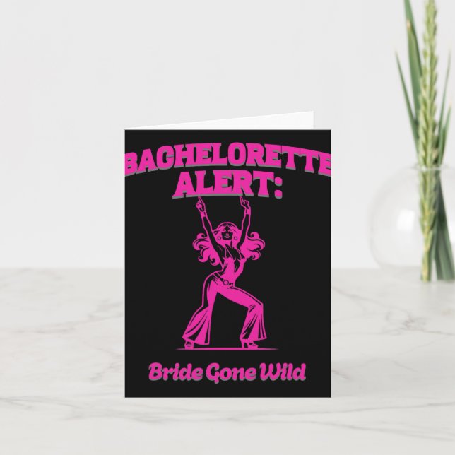 Bachelorette Alert Bride Gone Wild - Hochzeit B Karte (Vorderseite)