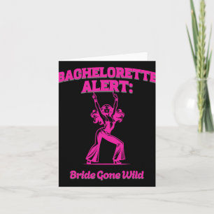 Bachelorette Alert Bride Gone Wild - Hochzeit B Karte