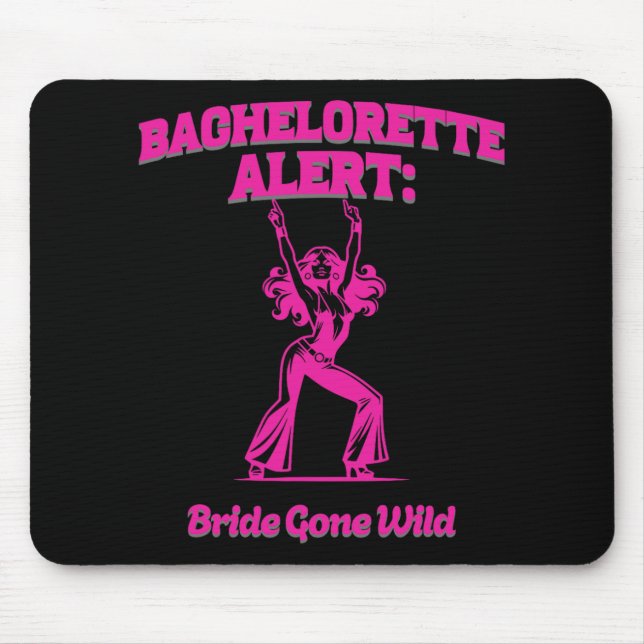 Bachelorette Alert Bride Gone Wild - Hochzeit B Mousepad (Vorne)