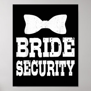 Bachelorette Bride Security Funny Kids Wedding Par Poster
