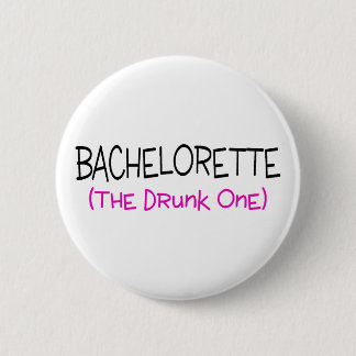 Bachelorette das betrunkene button