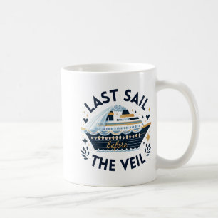 Bachelorette Matching Cruise Squad letzte Segel Be Kaffeetasse