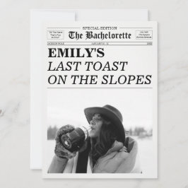 Bachelorette Newspaper Last Toast On The Slopes  Einladung