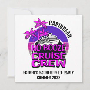 Bachelorette NO BOOZE CRUISE CREW Zielort Einladung