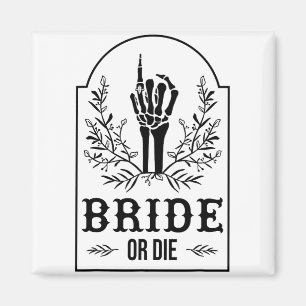 Bachelorette-Par-Die Magnet